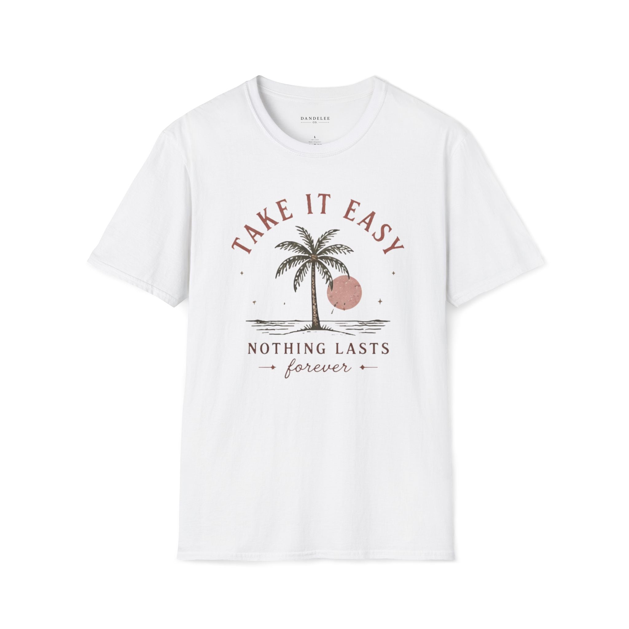 Take It Easy - Unisex - Soft style T-Shirt