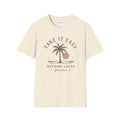 Take It Easy - Unisex - Soft style T-Shirt