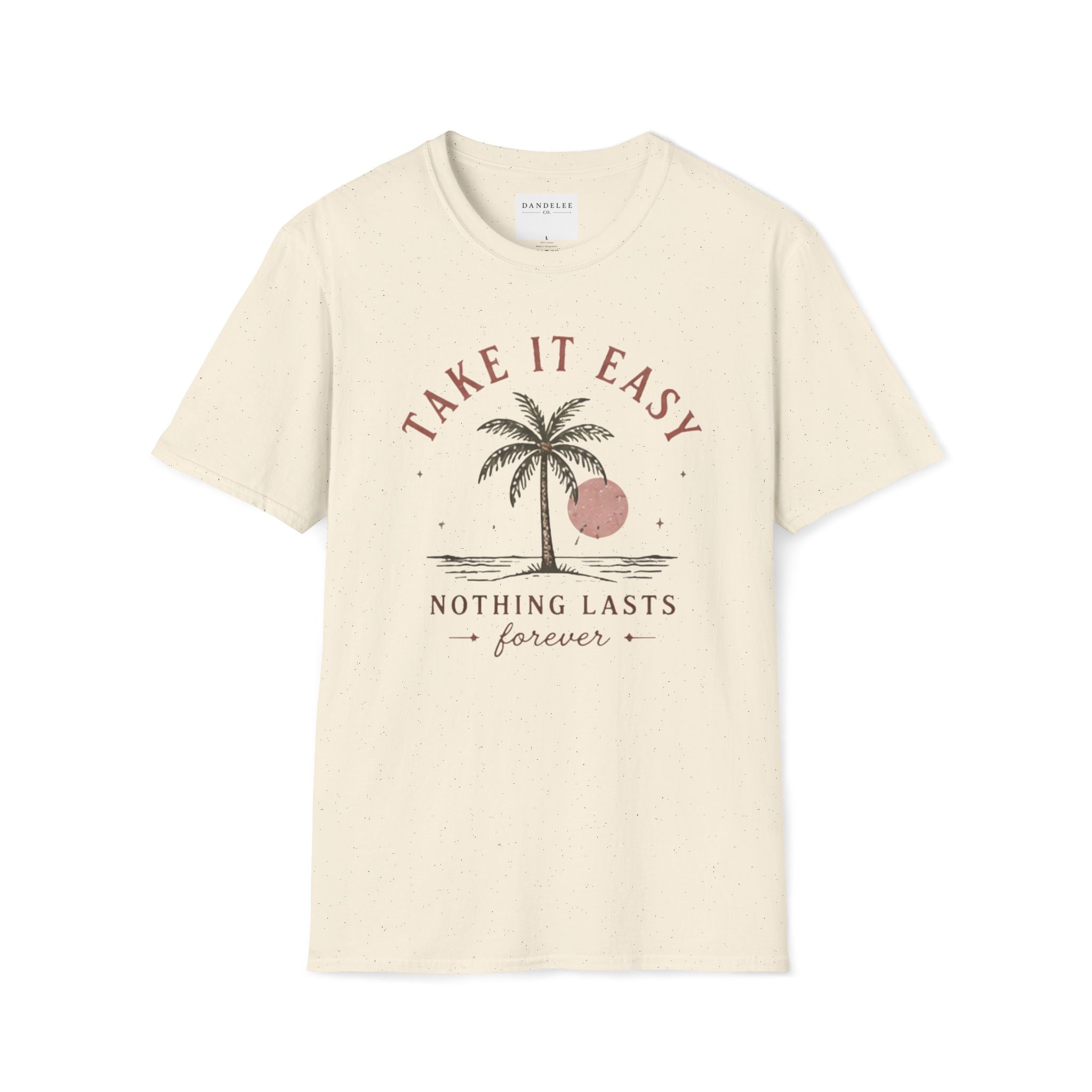 Take It Easy - Unisex - Soft style T-Shirt