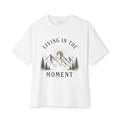 Living  In The Moment - Unisex -  Oversize Boxy Tee